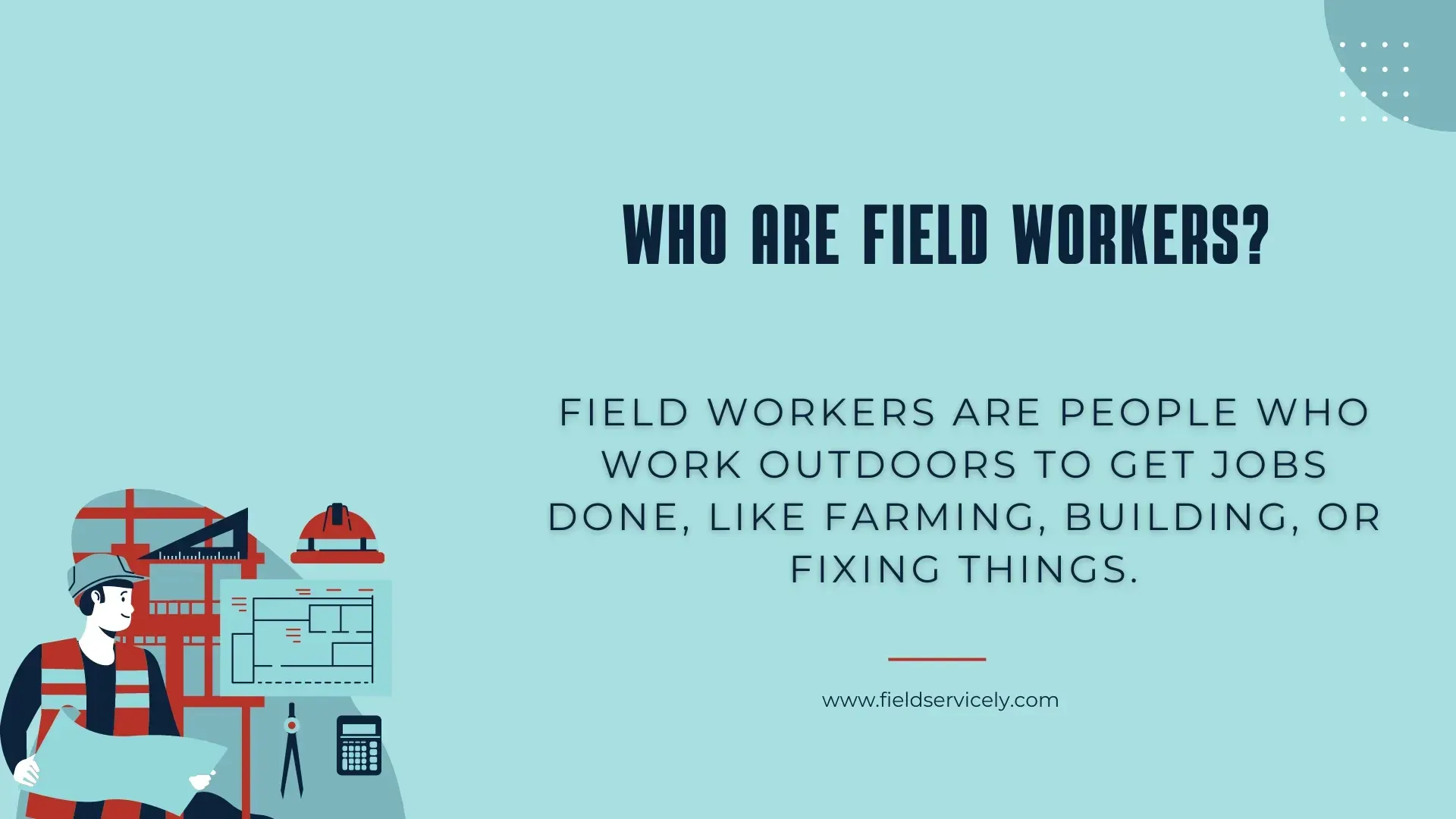 Definition of field workers is mentioned and avatar of field workers in the corner.